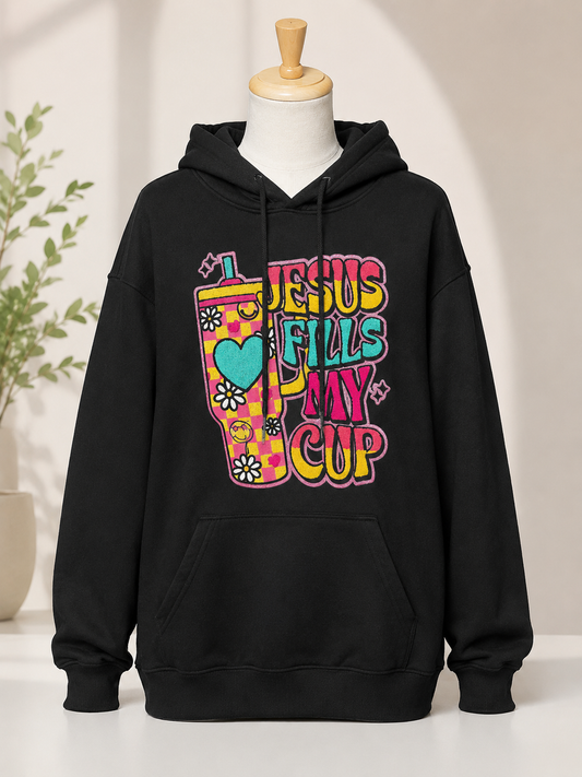 Jesus fills my cup hoodie