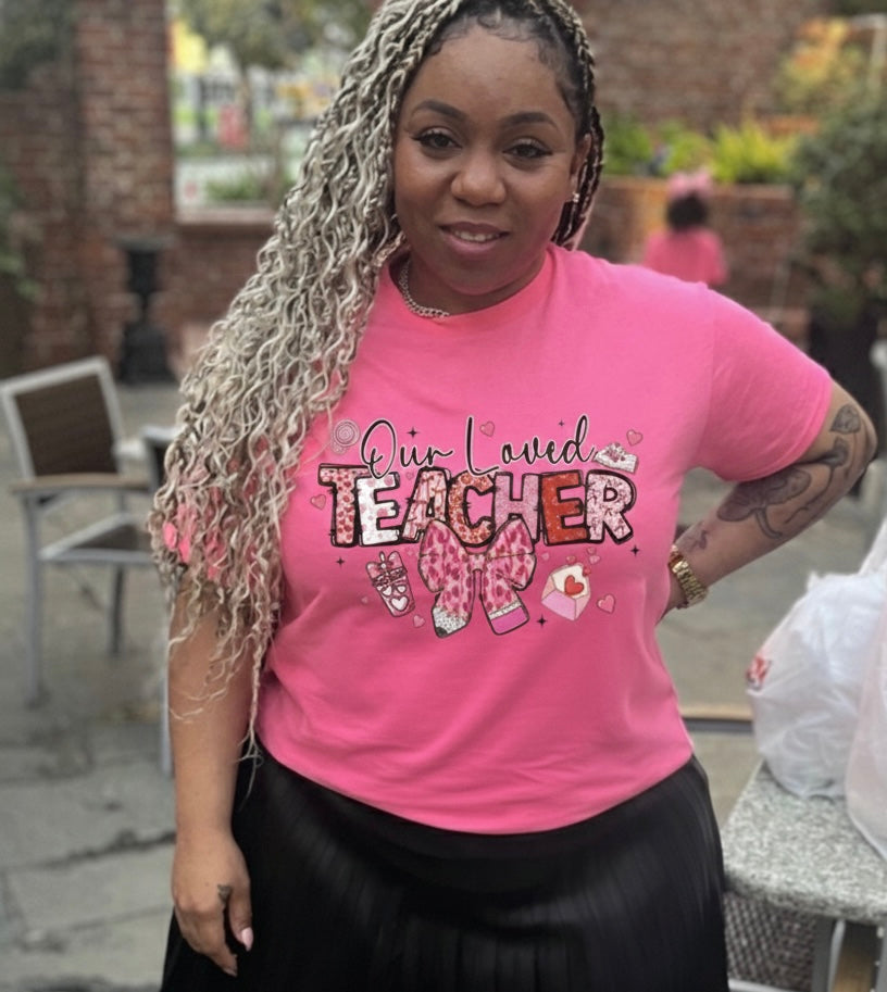 Our Loved Teacher Tee